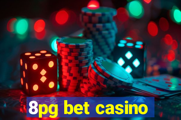 8pg bet casino