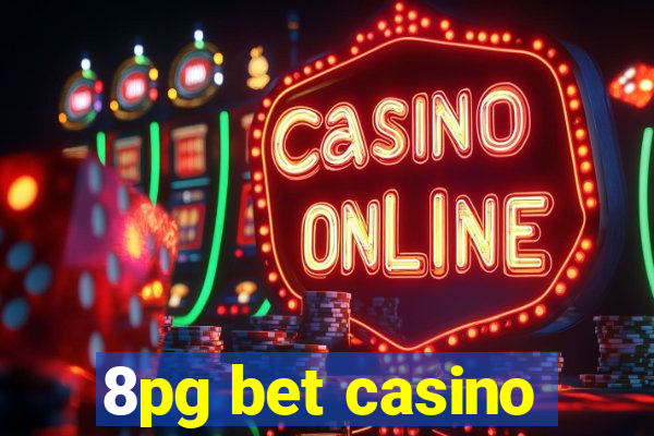 8pg bet casino