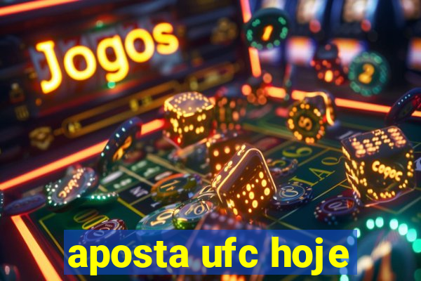 aposta ufc hoje