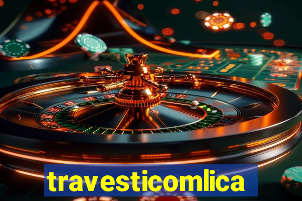 travesticomlical