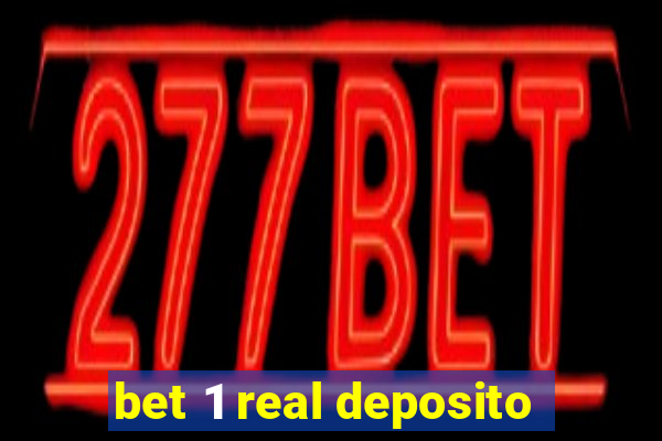 bet 1 real deposito