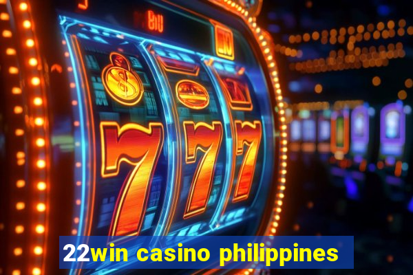 22win casino philippines