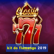 kit do flamengo 2019