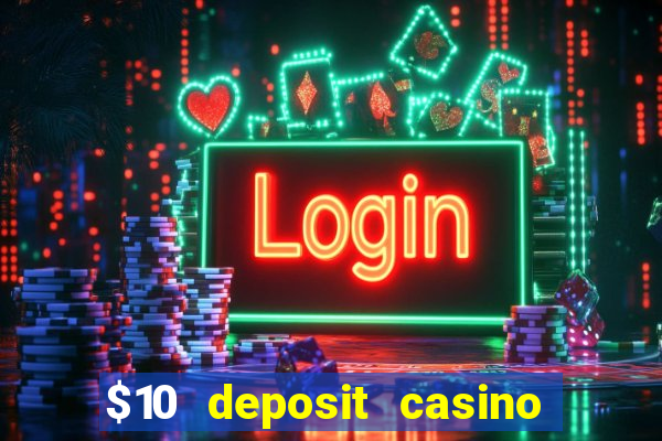 $10 deposit casino nz 2022