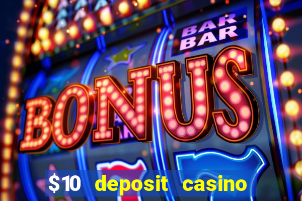 $10 deposit casino nz 2022