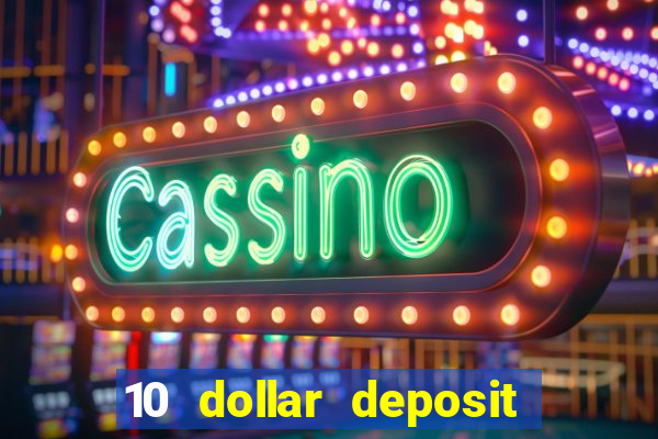 10 dollar deposit online casino usa