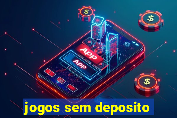 jogos sem deposito