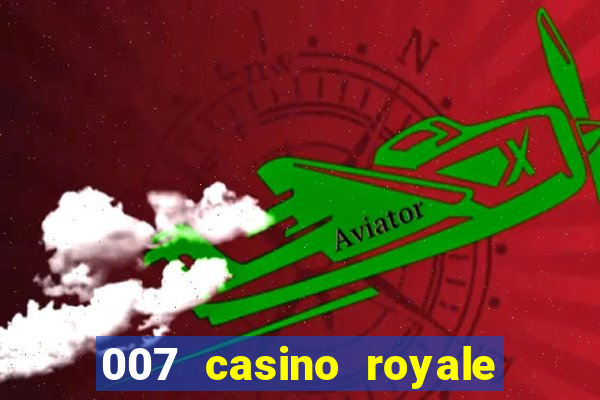 007 casino royale filme dublado