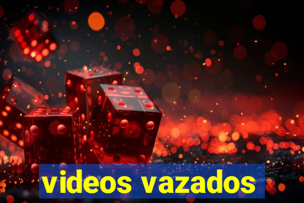 videos vazados