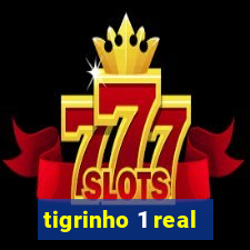 tigrinho 1 real