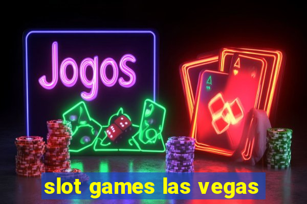 slot games las vegas