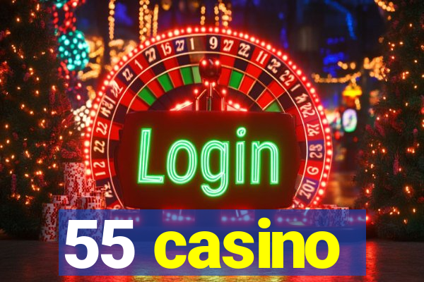 55 casino