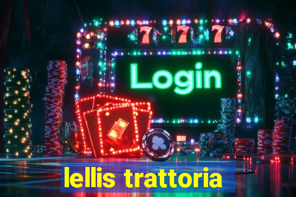 lellis trattoria