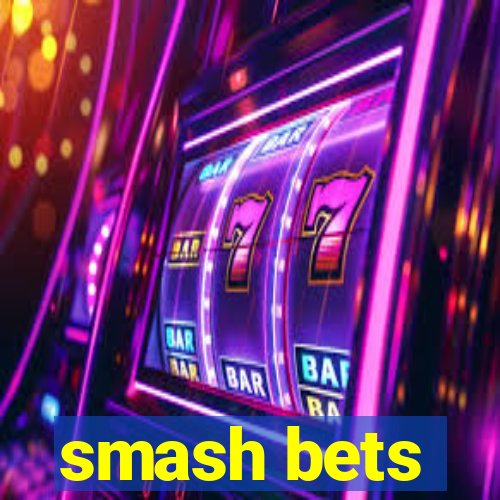 smash bets