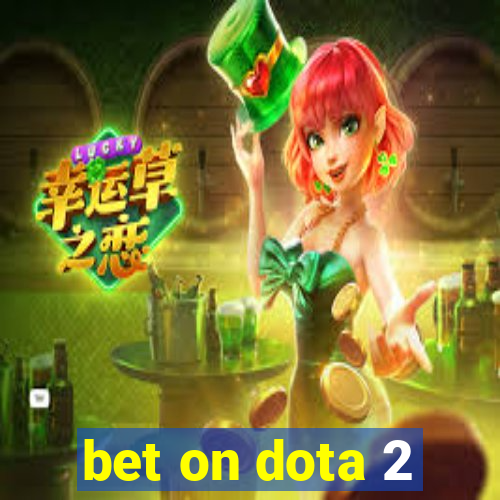 bet on dota 2