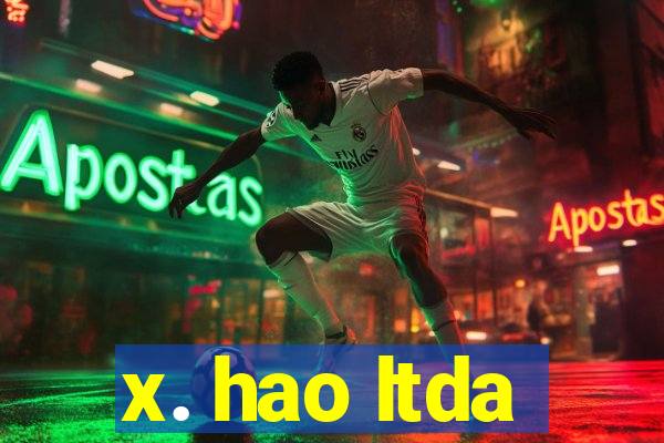 x. hao ltda