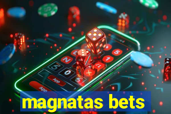 magnatas bets