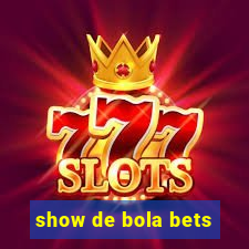 show de bola bets