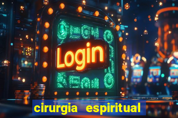 cirurgia espiritual marlon santos