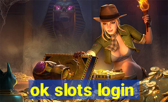 ok slots login