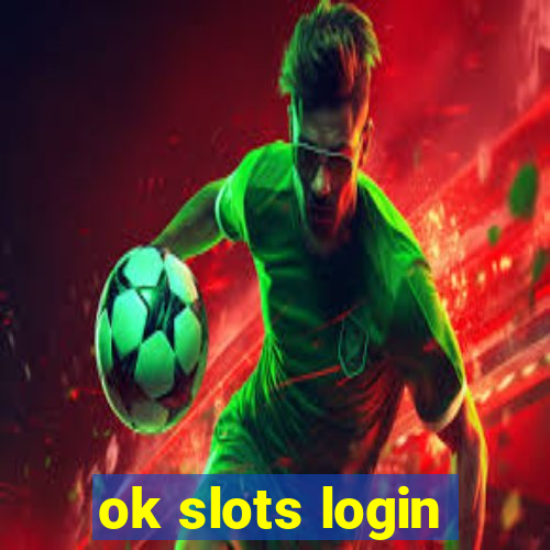 ok slots login