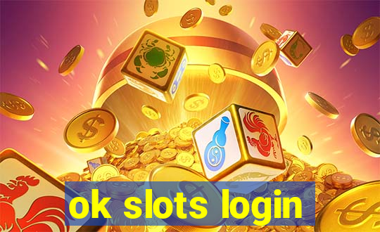 ok slots login