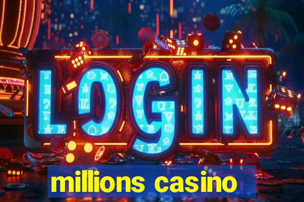 millions casino