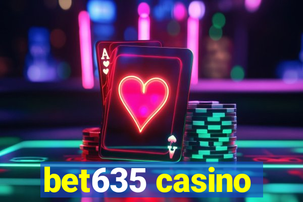 bet635 casino