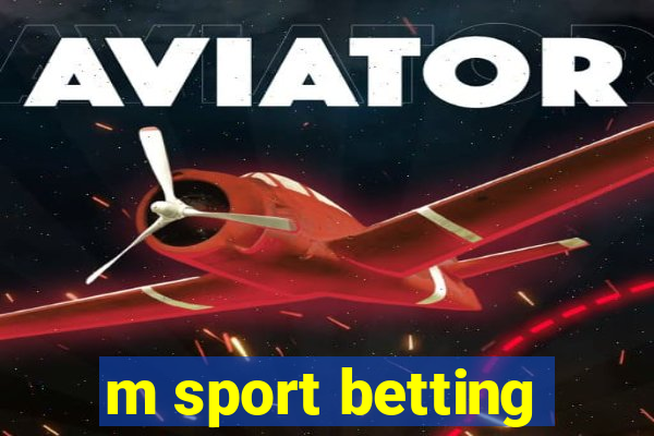 m sport betting