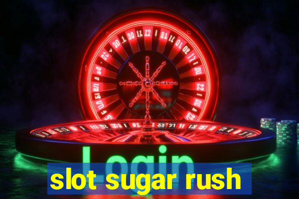 slot sugar rush