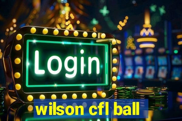 wilson cfl ball