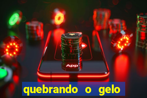 quebrando o gelo pdf livro