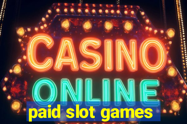 paid slot games