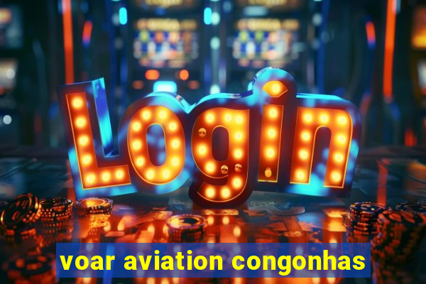 voar aviation congonhas