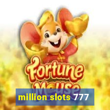 million slots 777