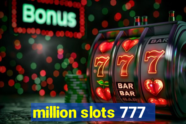 million slots 777