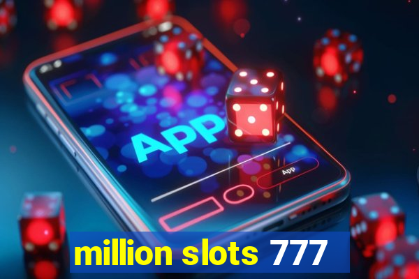 million slots 777