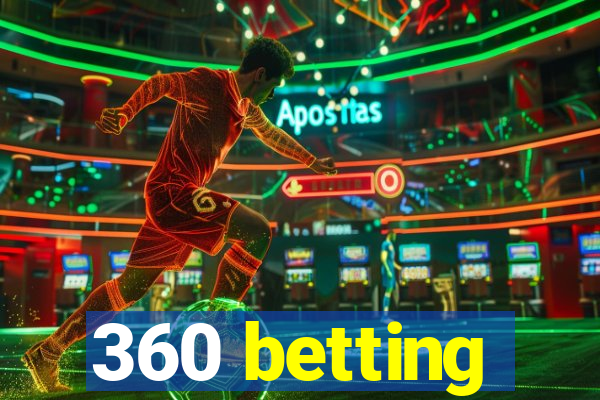 360 betting