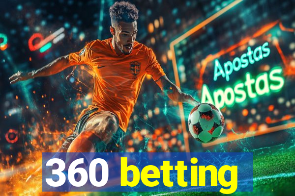 360 betting