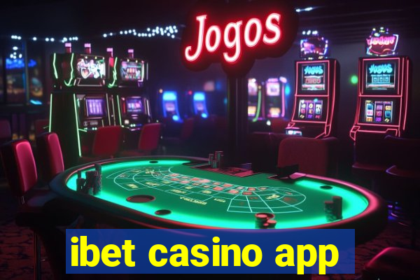 ibet casino app