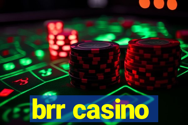 brr casino