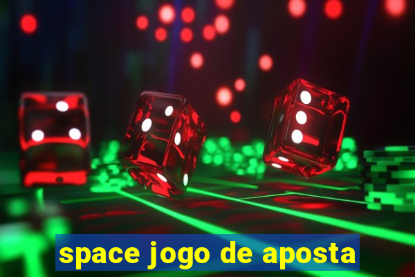 space jogo de aposta