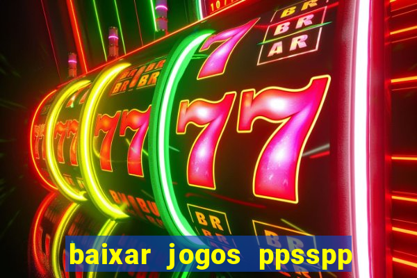 baixar jogos ppsspp para android