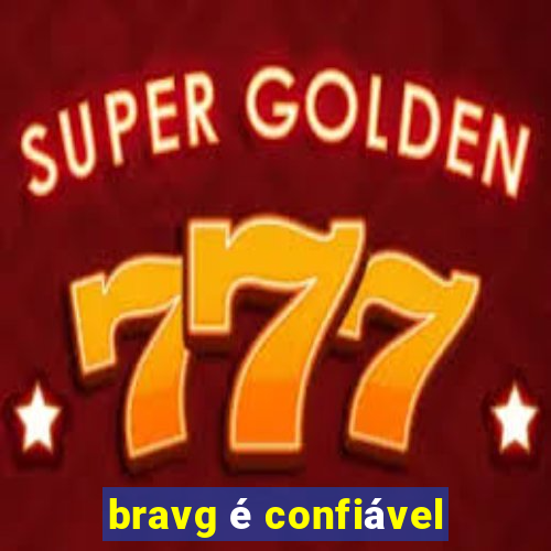 bravg é confiável