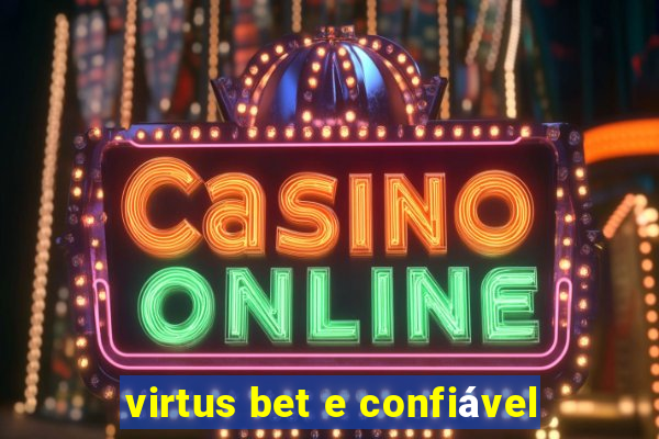 virtus bet e confiável