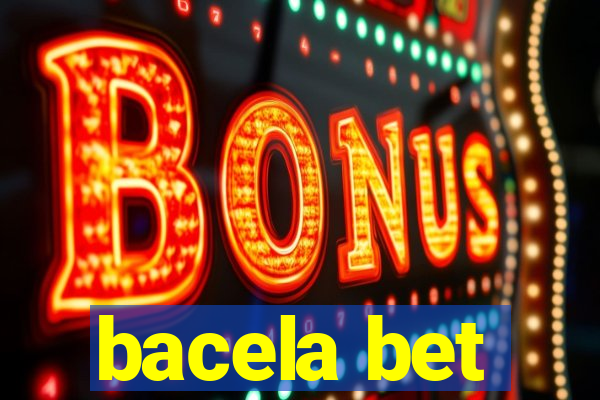 bacela bet