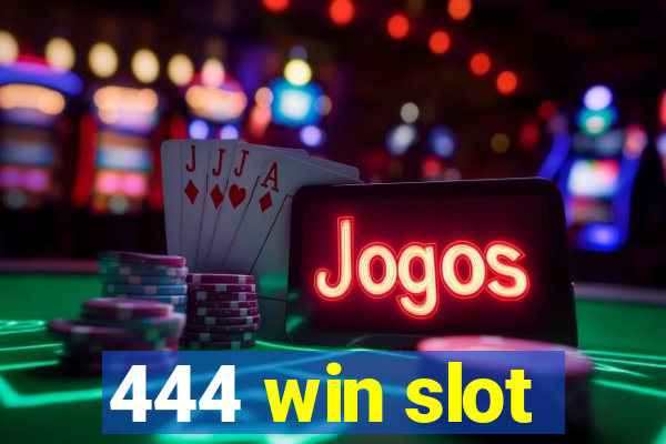 444 win slot