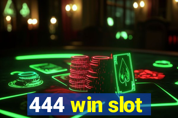 444 win slot