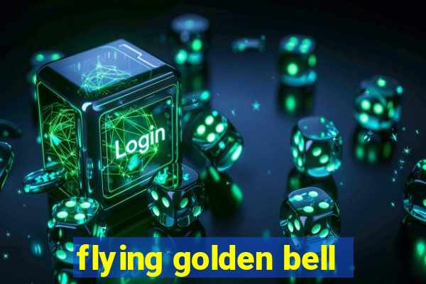 flying golden bell