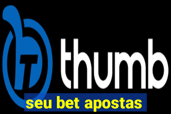 seu bet apostas